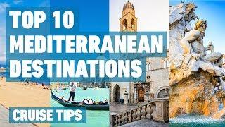 Top 10 Mediterranean Cruise Destinations  Cruise Tips