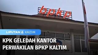 KPK Geledah Kantor Pewakilan BPKP Kaltim  Liputan 6 Kaltim