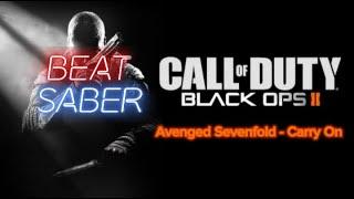 Carry On - Avenged Sevenfold From Call of Duty Black Ops II  Beat Saber