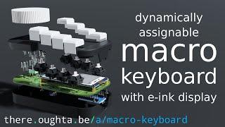 Dynamically Assignable Macro Keyboard with e-ink Display