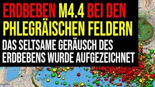 Erdbeben M4.4 Phlegräische Felder - Das seltsame Geräusch des Bebens wurde aufgezeichnet