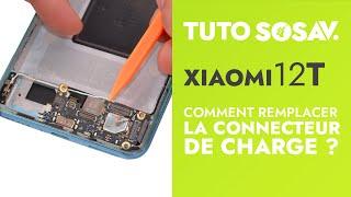 Tutoriel SOSav  Remplacement du connecteur de charge du Xiaomi 12T