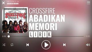 Crossfire - Abadikan Memori Lirik