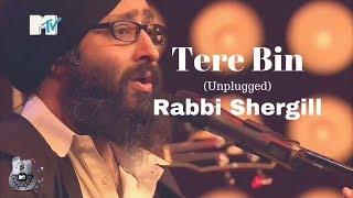 Tere Bin Unplugged+Lyrics By Rabbi Shergill At MTV Unplugged  Best Of MTV Unplugged