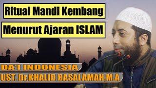 Ritual mandi kembang menurut islam  Ceramah dan Kajian Ustadz Dr Khalid Basalamah