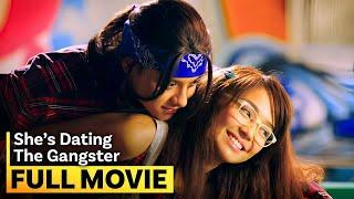 ‘She’s Dating the Gangster’ FULL MOVIE  Kathryn Bernardo Daniel Padilla