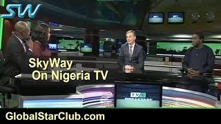 SkyWay On Nigeria TV