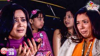 Sweety और Pinky हुई अपनी बच्चीयो के लिए परेशान  Parvarrish  Full Episode 38  Hindi Show 