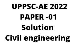 UPPSC AE -2022 paper -01 solution part-01   Civil Engg I By Jitendra Sir