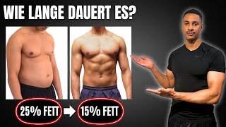 Wie lange dauert es Körperfett zu verlieren? von 25% auf 15% KFA