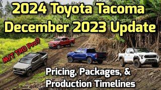 2024 Toyota Tacoma December 2023 Update Pricing Packaging and Production Expectations