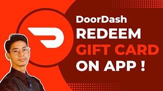 How to Redeem DoorDash Gift Card on App 