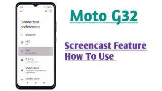 Moto G32  How To Use Screencast Feature How To Use