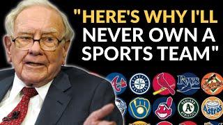 Why Warren Buffett Doesnt Invest In Sports Teams