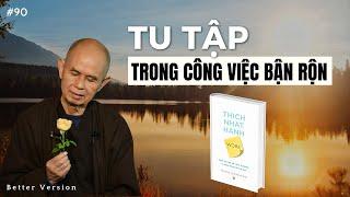 Tu tập trong công việc bận rộn  Sách Work How to Find Joy and Meaning in Each Hour of the Day