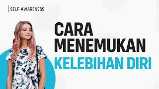 Tips Mengetahui Kelebihan Diri Mengenal Kelebihan Diri Sendiri