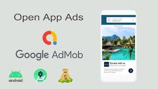 Open App Ads - Admob in Android Studio 2021