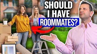 Owning a house and having roommates