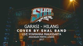 Garasi - Hilang Cover by SHAL band - Live Nyamanna Makassarta 2017 Makassar