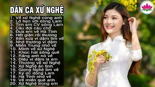 Về Xứ Nghệ Cùng Anh Lỡ Hẹn Với Dòng Lam - Những khúc Dân ca xứ Nghệ hay Mê Mẩn