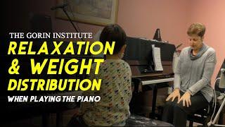 Relaxation and Weight Distribution when playing the Piano  With Jerry  The Gorin Institute