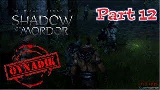 Middle Earth Shadow of Mordor - Part 12