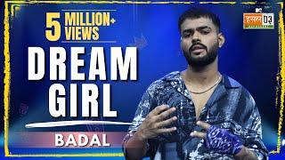 Dream Girl  Badal  MTV Hustle 03 REPRESENT