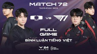 DK vs T1  Full Game 1 2  Bình Luận Tiếng Việt  LCK Mùa Xuân 2024