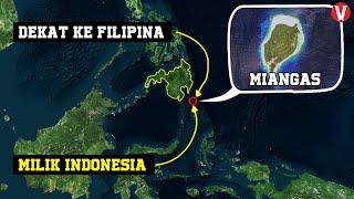 Kenapa Pulau Miangas milik Indonesia padahal lebih dekat ke Filipina?