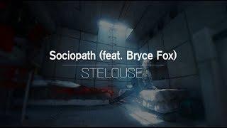 한글번역 STéLOUSE - Sociopath feat. Bryce Fox