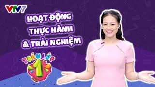 Bài 19 Hoạt động thực hành và trải nghiệm  TOÁN 1  VTV7