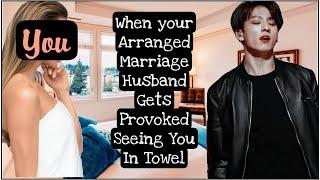 When your Arranged Marriage Husband Gets Provoked Seeing you In Towel #jkoneshot