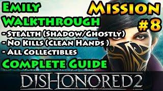 Dishonored 2 - Ghostly  Shadow  Clean Hands  Mission 8 The Grand Palace - Emily