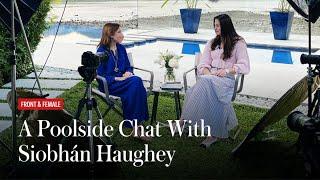 A poolside chat with Siobhán Haughey  Tatler Front & Female