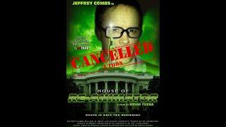 Brian YuznasStuart Gordons Island and House of Reanimator  Cancelled-A-Thon