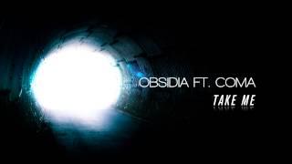 Obsidia Ft. CoMa - Take Me Dubstep