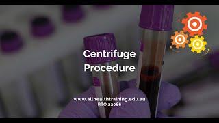 All Health Training  Centrifuge Procedure