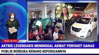 Aktris Legendaris Meninggal Akibat Penyakit Mematikan Publik Berduka Kenang Kepergiannya