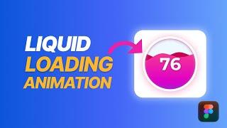 How to Create a Cool Liquid Loading Animation in Figma - Loading Animation Tutorial