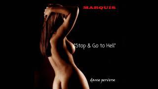 MARQUIS - Stop & Go to Hell