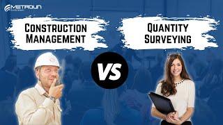 Construction Management vs Quantity Surveying  Which Degree Should You Choose?
