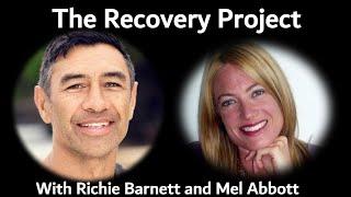 The Recovery Project with Richie Barnett and Mel Abbott - #1 - Mels CFS and concussion recovery