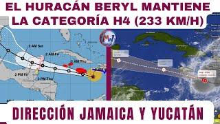 El HURACÁN BERYL Mantiene la CAT. 4 233 Kmh hacia Jamaica