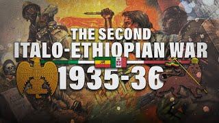 The Complete History of The Second Italo-Ethiopian War