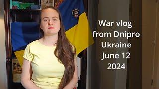 Dnipro wаr vlog  June 12 2024