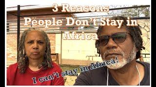 3 Reasons People Dont Stay in Africa