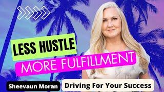 Less Hustle More Fulfillment