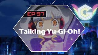 Talking Yugioh Crazy 8s Podcast EP 97 - Futile Victory