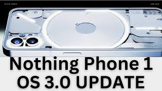 Nothing Phone 1 OS 3.0 UPDATE