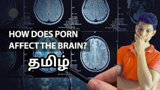 How sex videos affects brain? Tamil Explanation  KichuThor